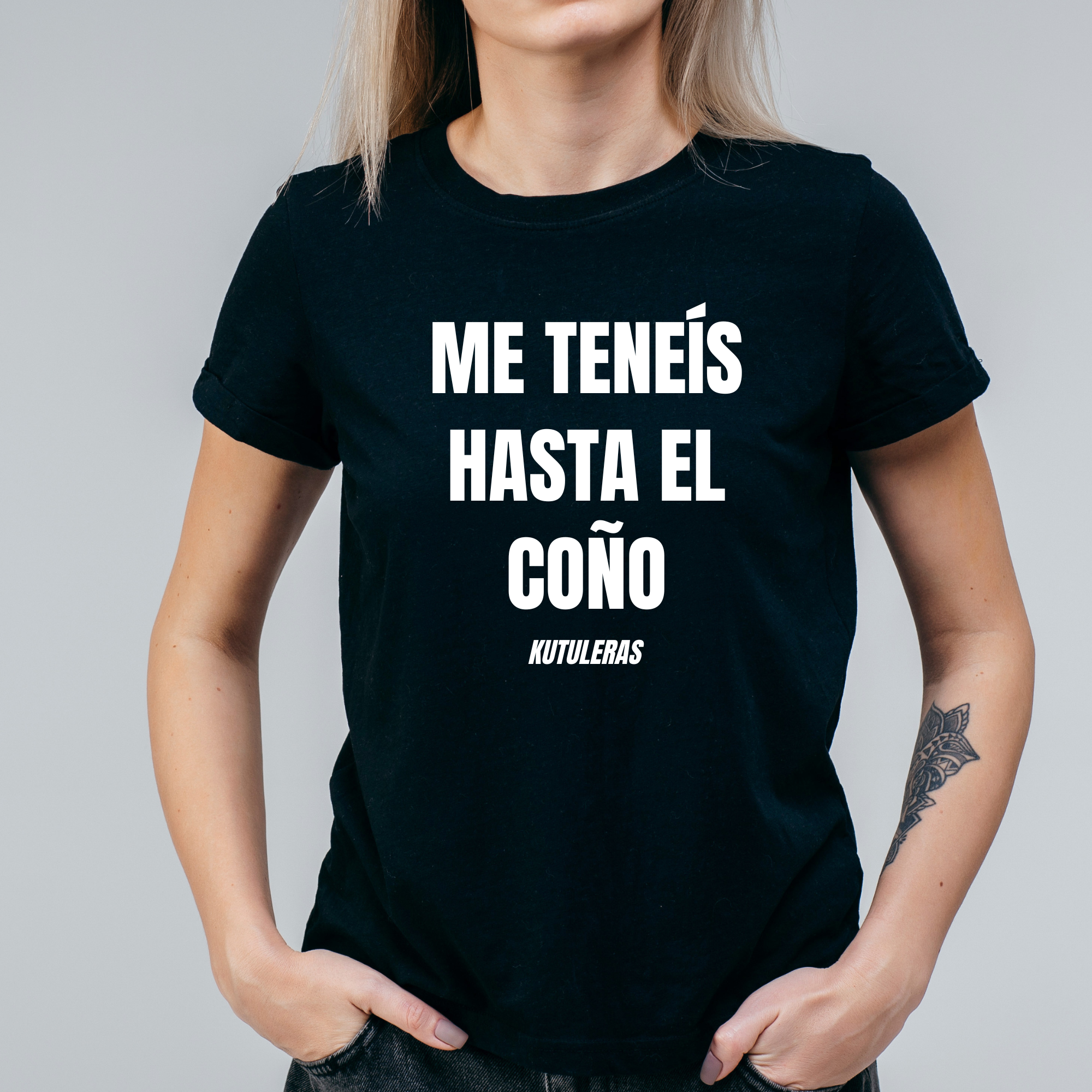 Camiseta Me teneís hasta el... Unisex