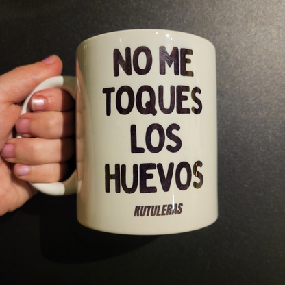 Kutuleras Mug "No me toques los huevos"