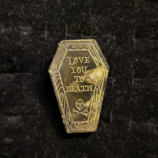 Handmade Coffin "Love you to death" Pin Badge