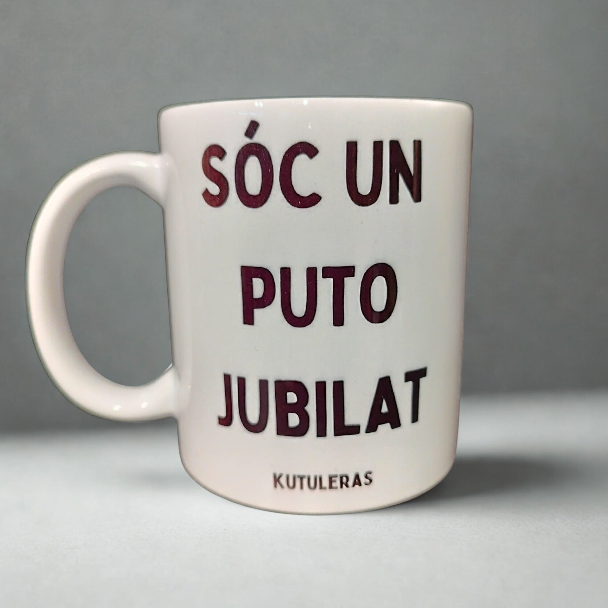 Kutuleras Mug "Sóc un puto jubilat"