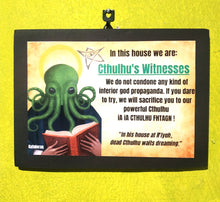 Load image into Gallery viewer, Cthulhu&#39;s witnesses sign