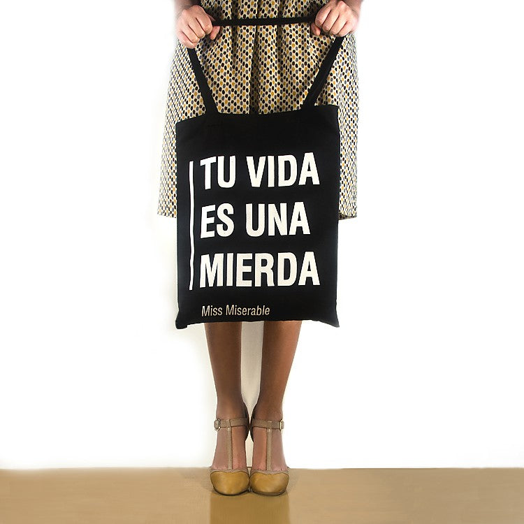 Tote bag "Tu vida es una mierda"