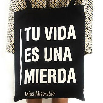 Tote bag "Tu vida es una mierda"