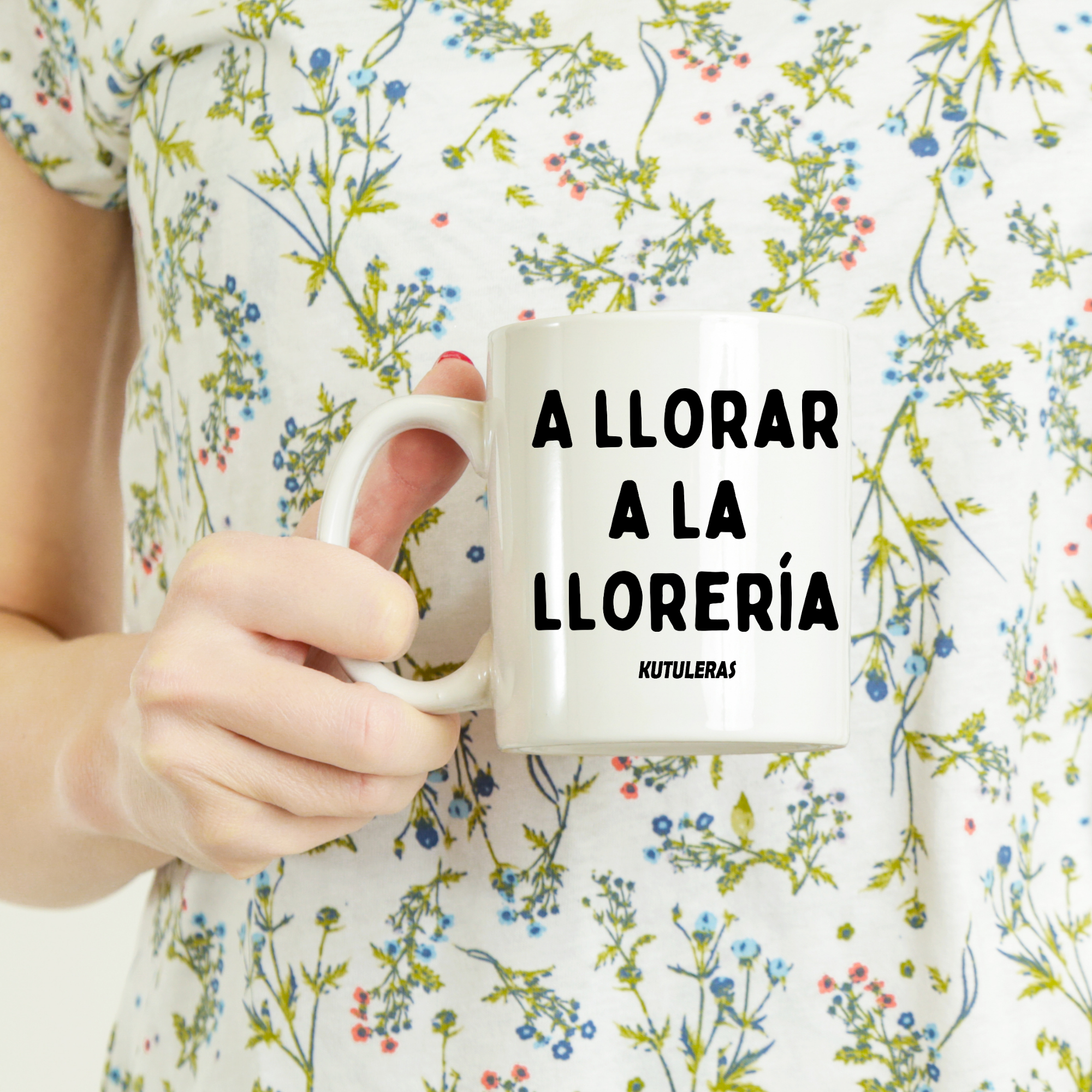 Taza "A llorar a la llorería"