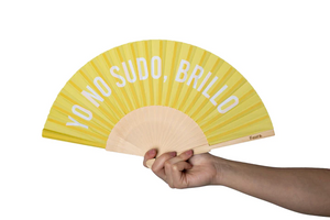 Hand Fan "Yo no sudo, brillo"