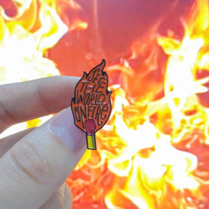 Set the World on Fire Pin Badge