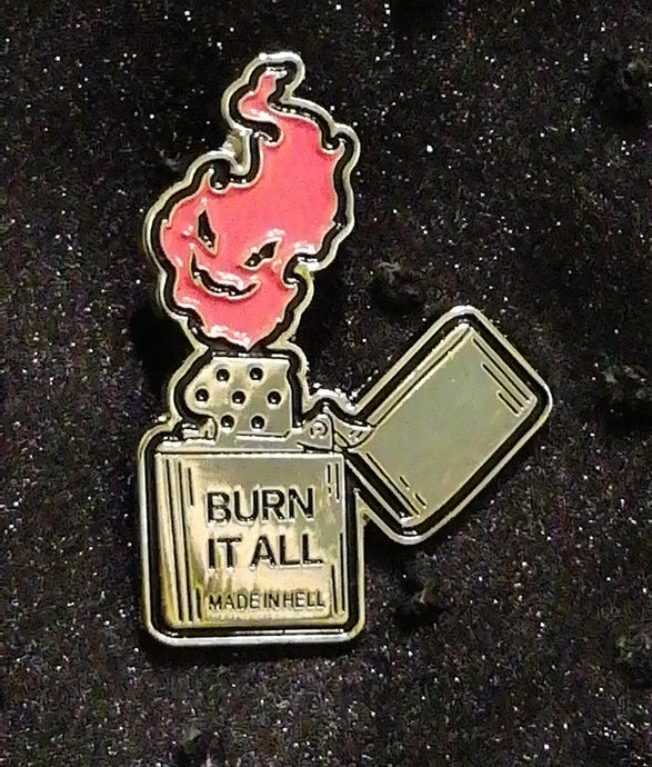 Burn it All Pin Badge