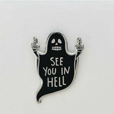 See You in Hell Pin Badge