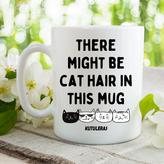 Taza "Puede que haya pelo de gato en esta taza"