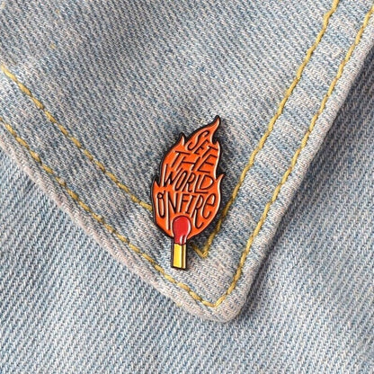 Set the World on Fire Pin Badge